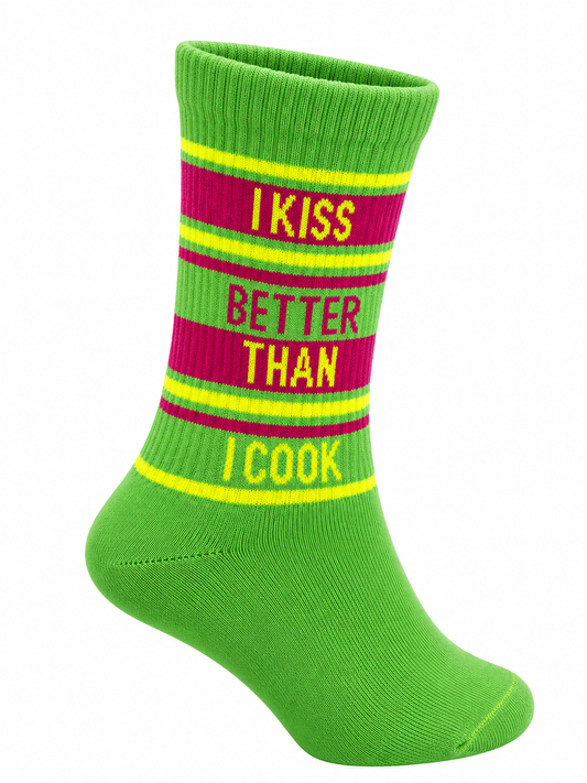 I kiss better than I cook